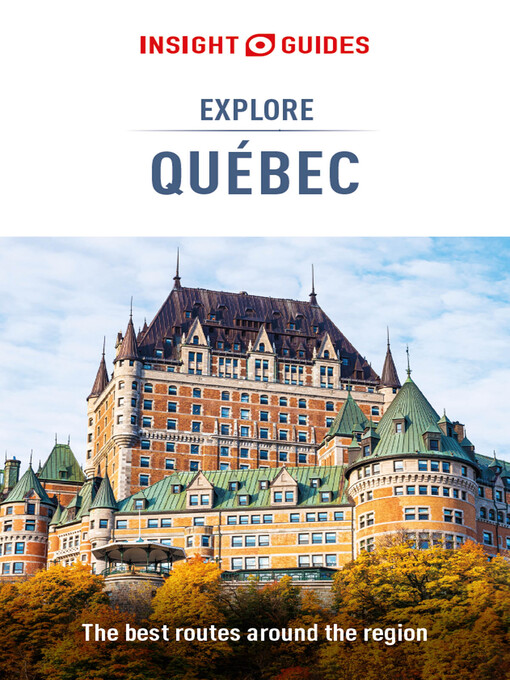 Title details for Insight Guides Explore Quebec (Travel Guide eBook) by Insight Guides - Wait list